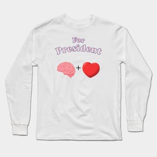 For President Brain and Heart Long Sleeve T-Shirt